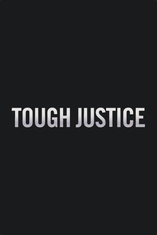 Постер Tough Justice